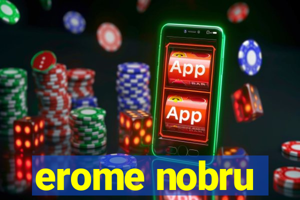 erome nobru